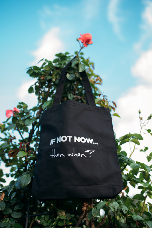 If Not Now Printed Black Canvas Bag