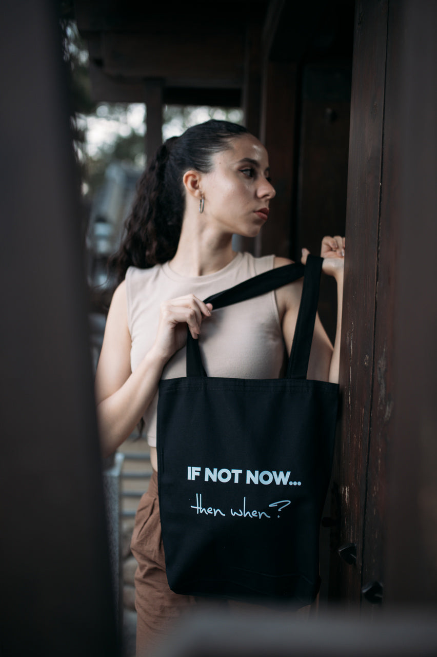 If Not Now Printed Black Canvas Bag